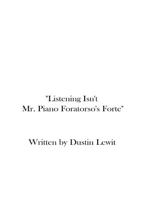 cover image of Listening Isn't Mr. Piano Foratorso's Forte